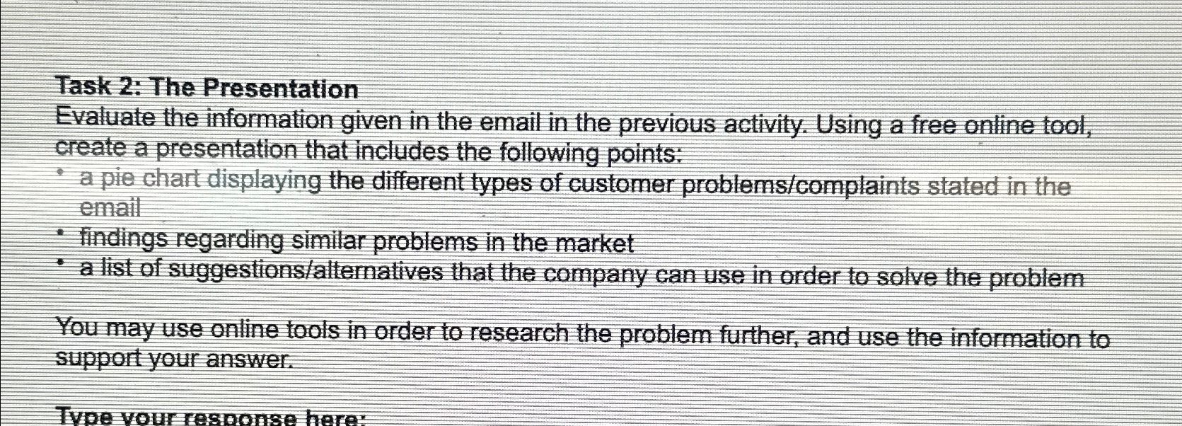  Task 2. The Presentation Evaluate the information given in the email