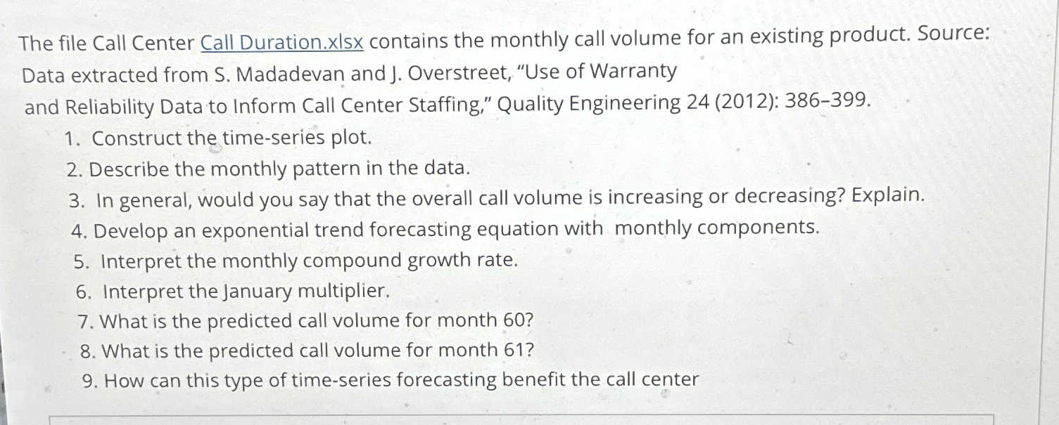  The file Call Center Call Duration.xlsx contains the monthly call volume