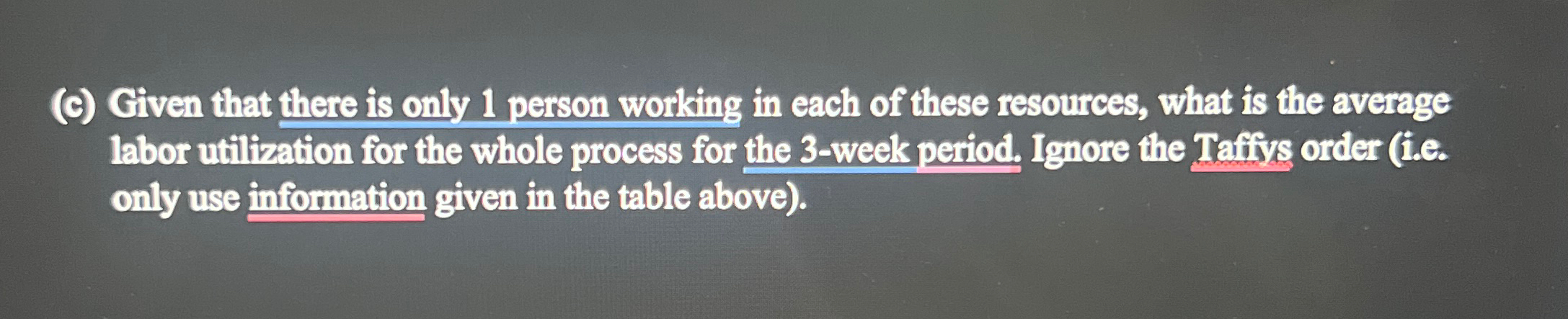  (c) Given that there is only 1 person working in each
