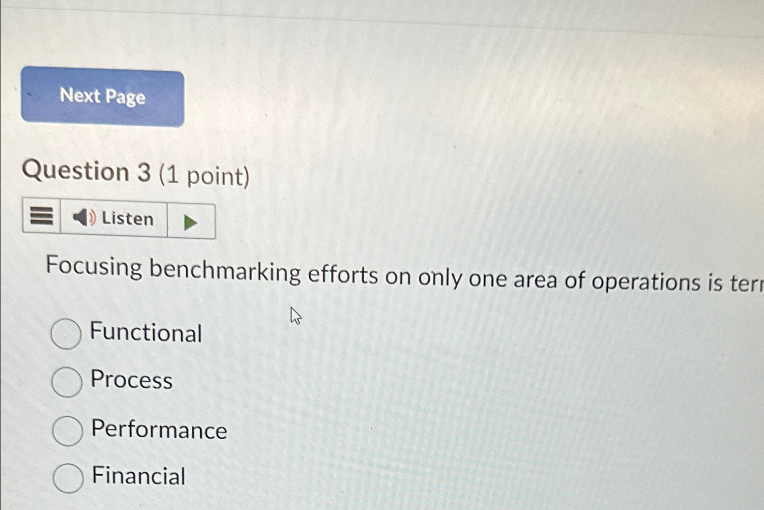  Question 3(1 point) Focusing benchmarking efforts on only one area of