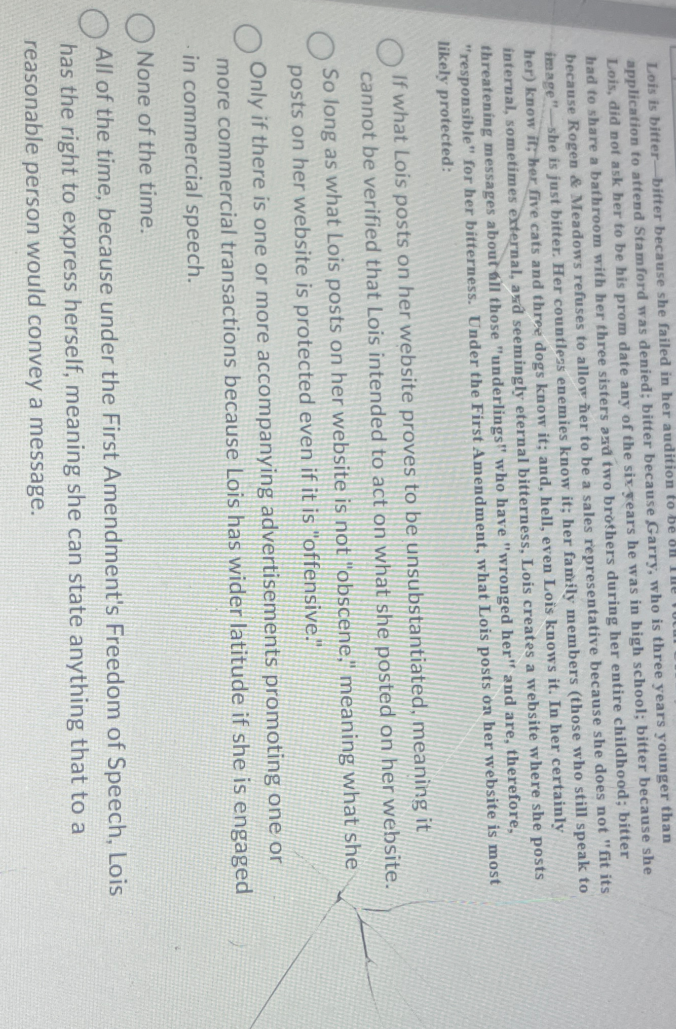  Lois is bitter-bitter because she failed in her audition to Garry,