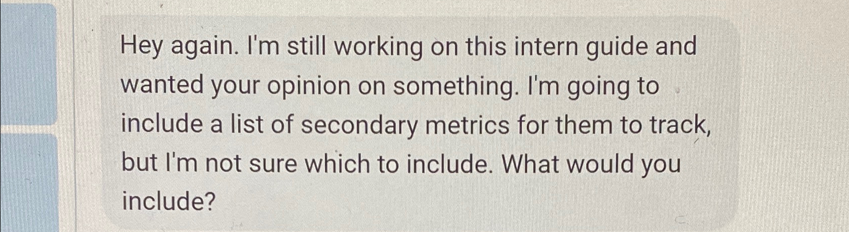  Hey again. I'm still working on this intern guide and wanted