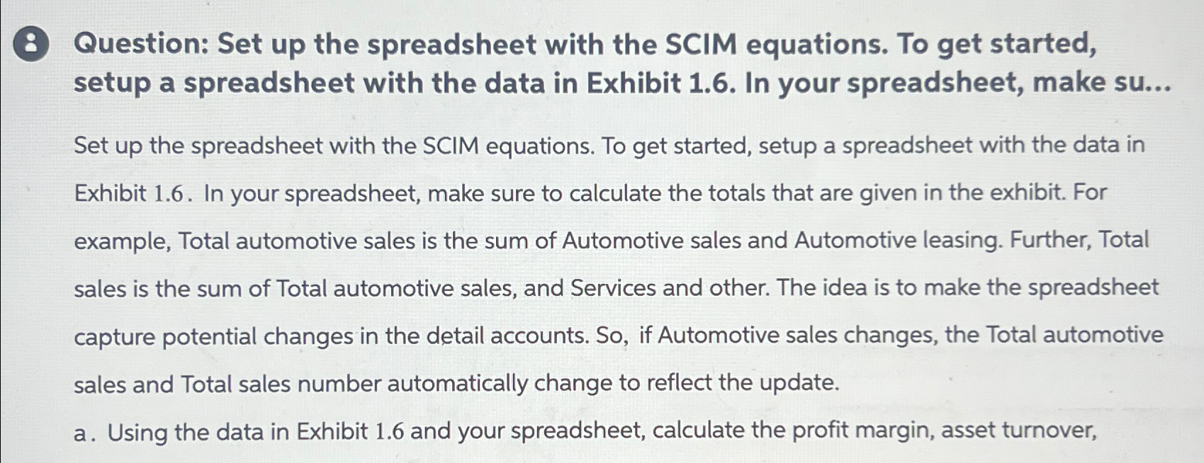  Question: Set up the spreadsheet with the SCIM equations. To get