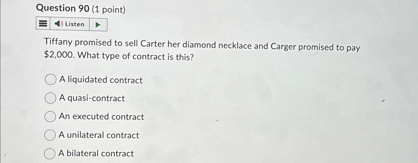  Question 90(1 point) Tiffany promised to sell Carter her diamond necklace