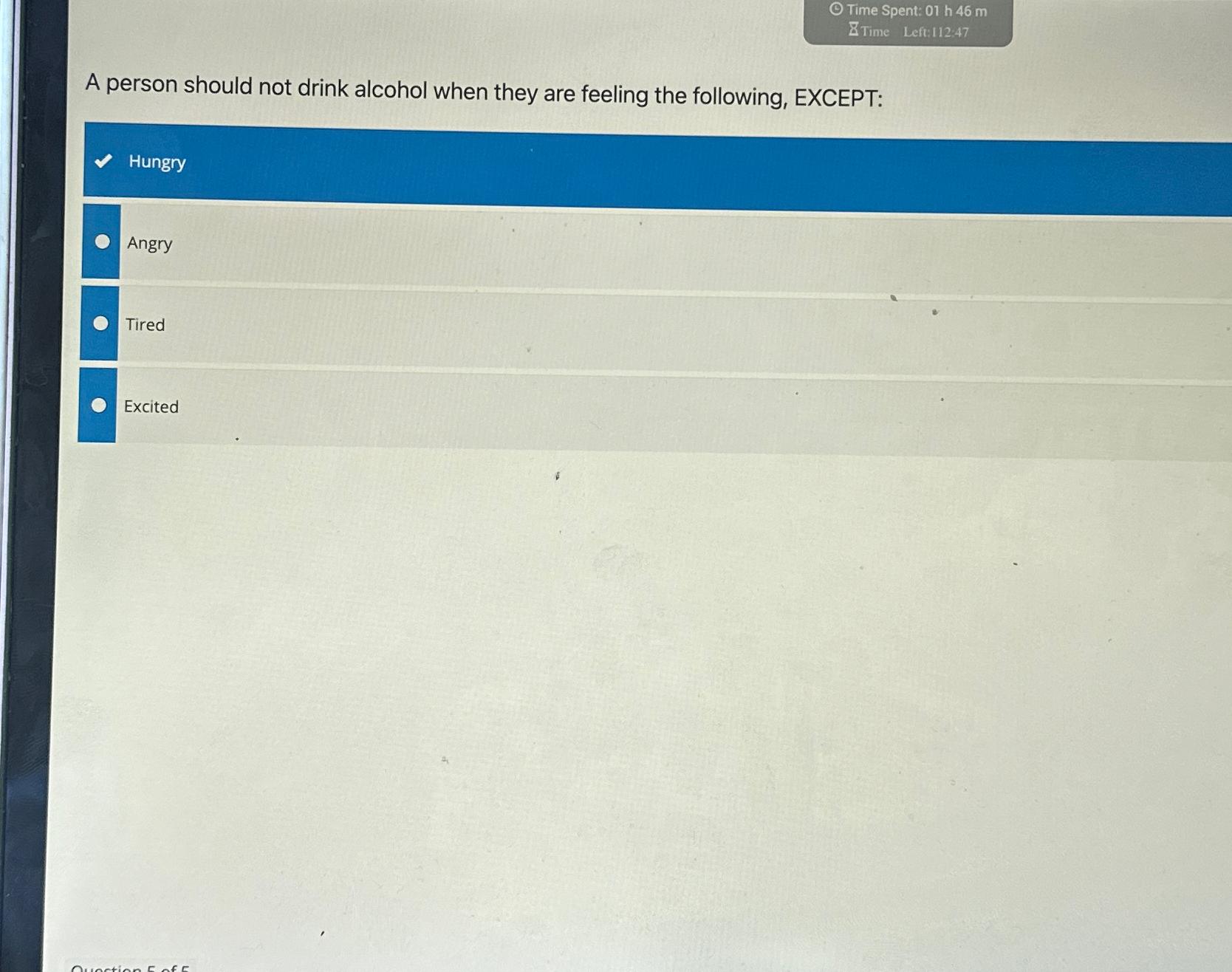 () Time Spent: 01h46m Z Time Left:112.47 A person should not