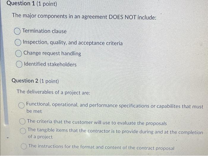  The major components in an agreement DOES NOT include: Termination clause