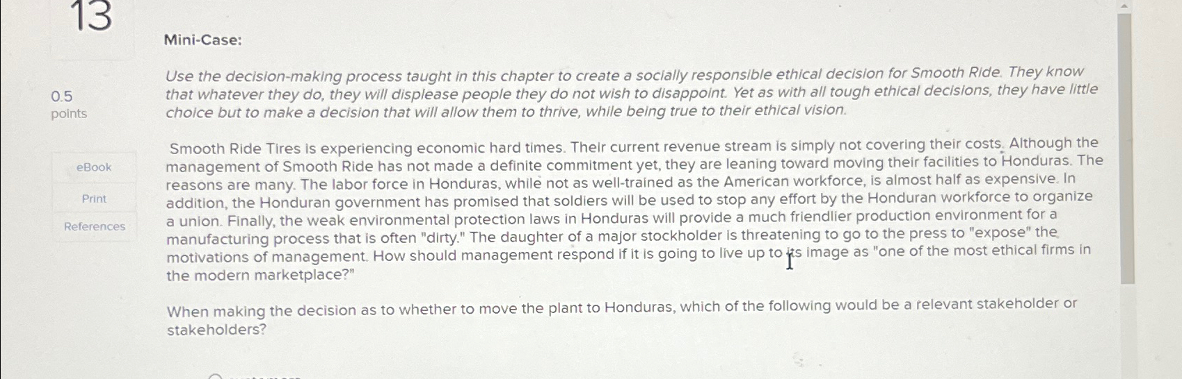  13 Mini-Case: 0.5 points eBook Print References Use the decision-making process