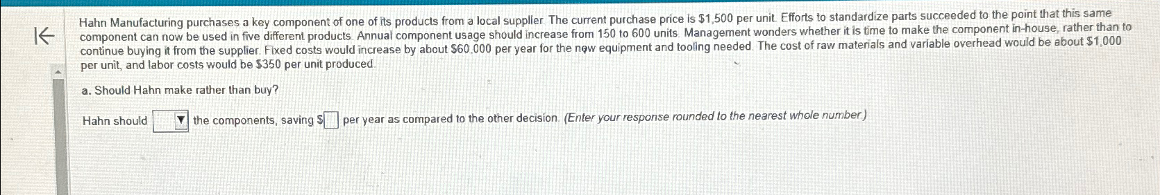  per unit, and labor costs would be $350 per unit produced