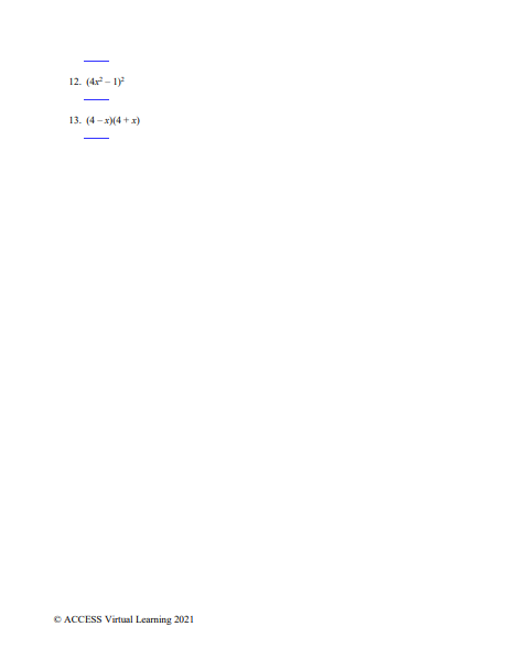  12. (4x - 17 13. (4-x)(4+ x) ACCESS Virtual Learning 2021Name:
