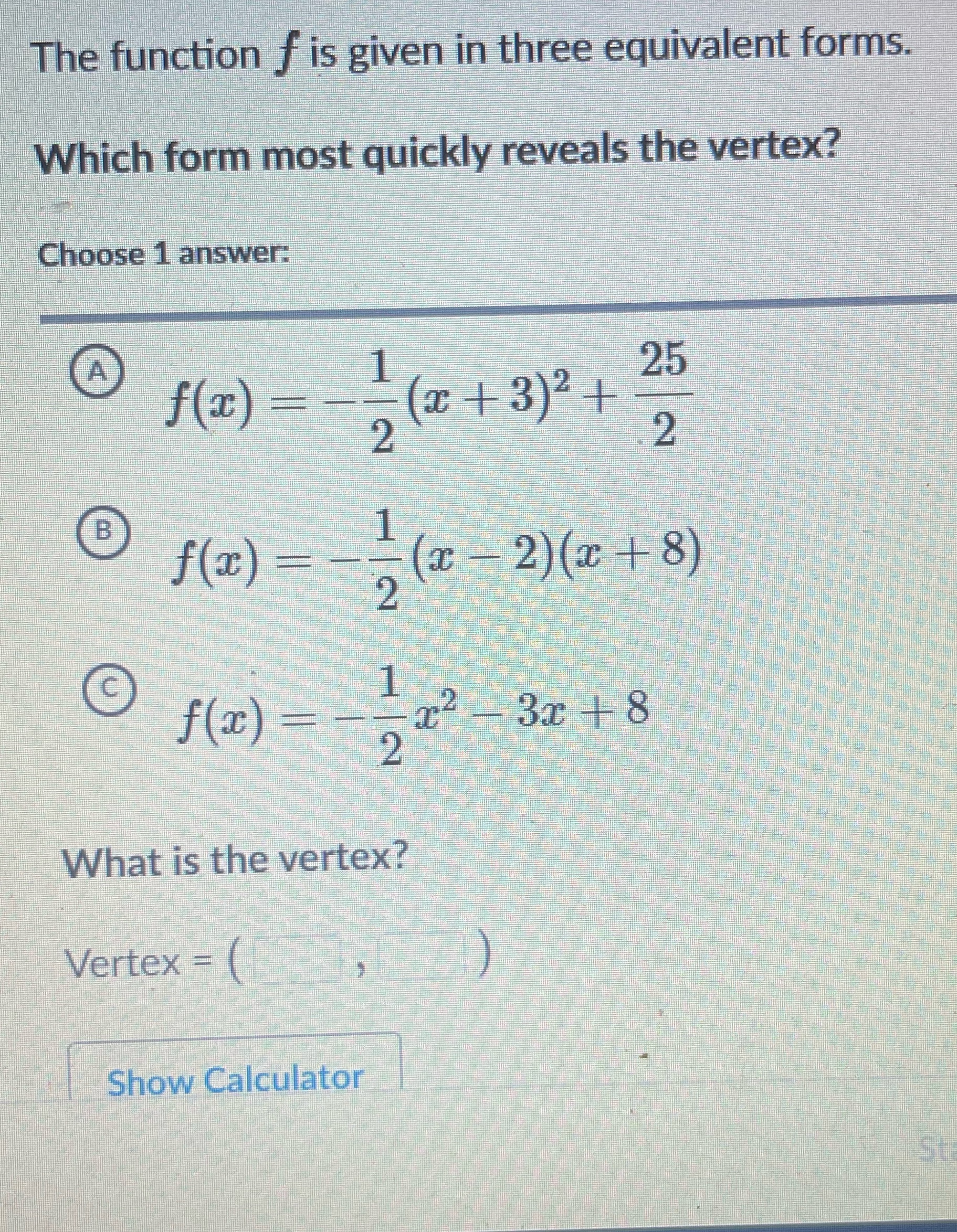 The function f is given in three equivalent forms. Which form