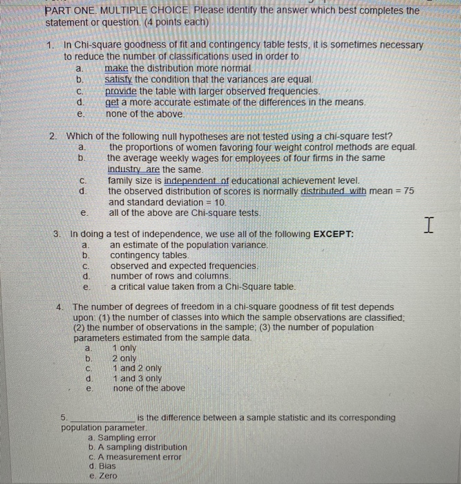 PART ONE. MULTIPLE CHOICE. Please identify the answer which best completes