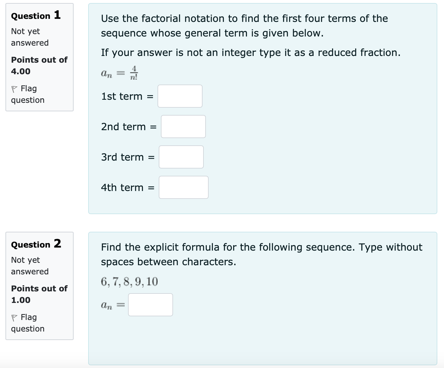 sequences Question 1 Use the factorial notation to find the first four