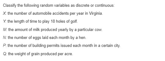 solve these problems Classify the following random variables as discrete or continuous: