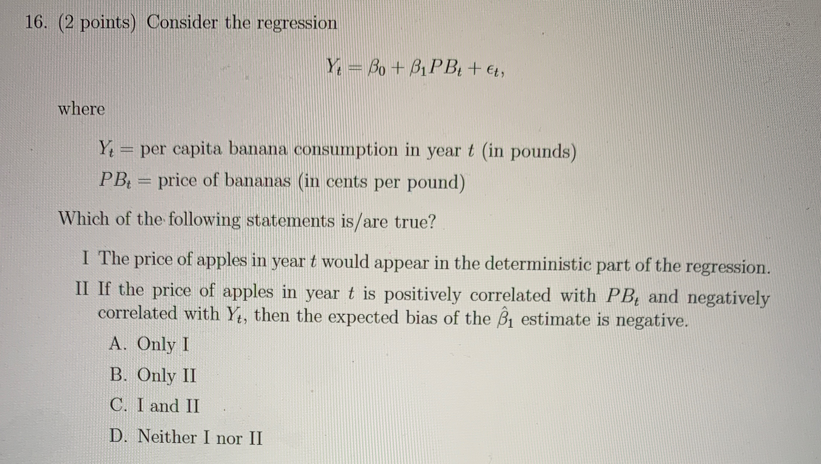16. (2 points) Consider the regression Yt - Bo + BIPBe