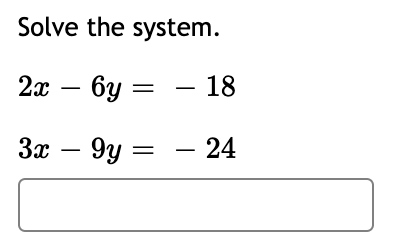 5 O No solution 0 Infinite number of solutions Solve the system