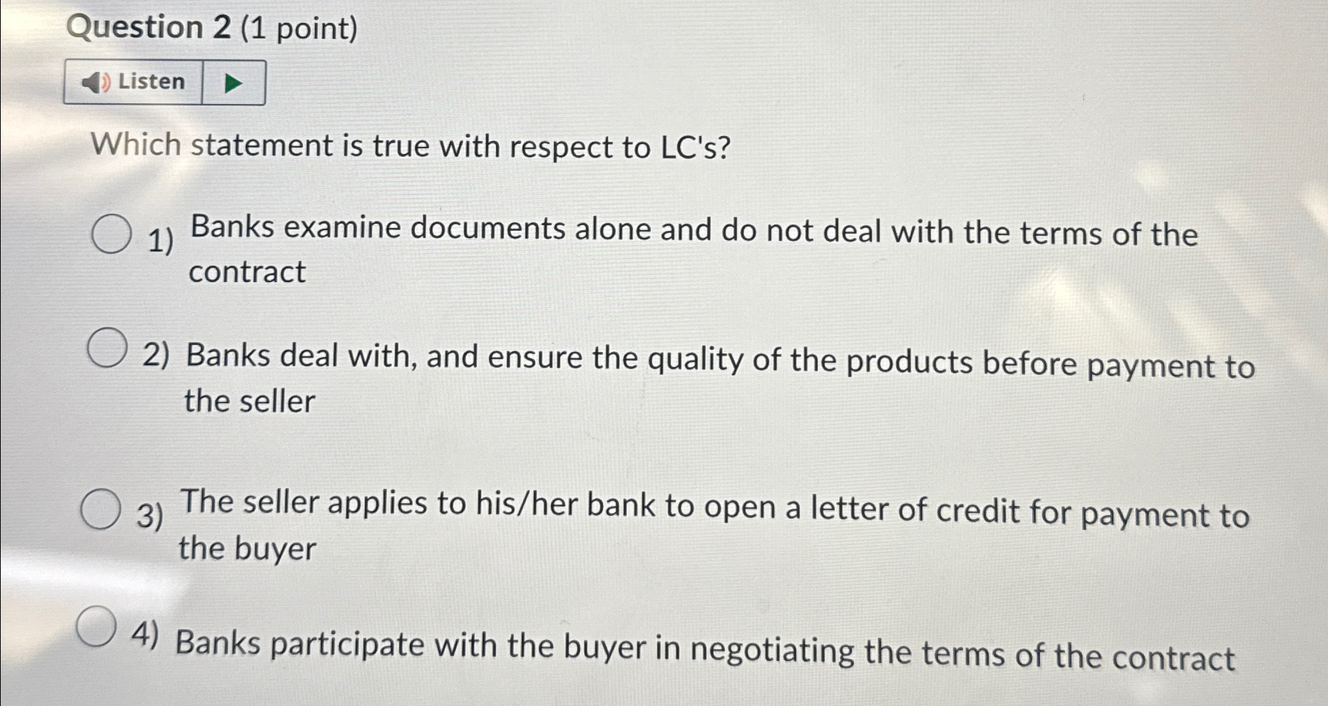  Question 2(1 point) Listen Which statement is true with respect to