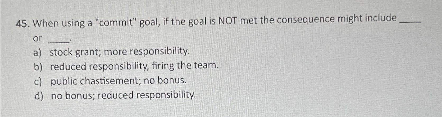  When using a "commit" goal, if the goal is NOT met