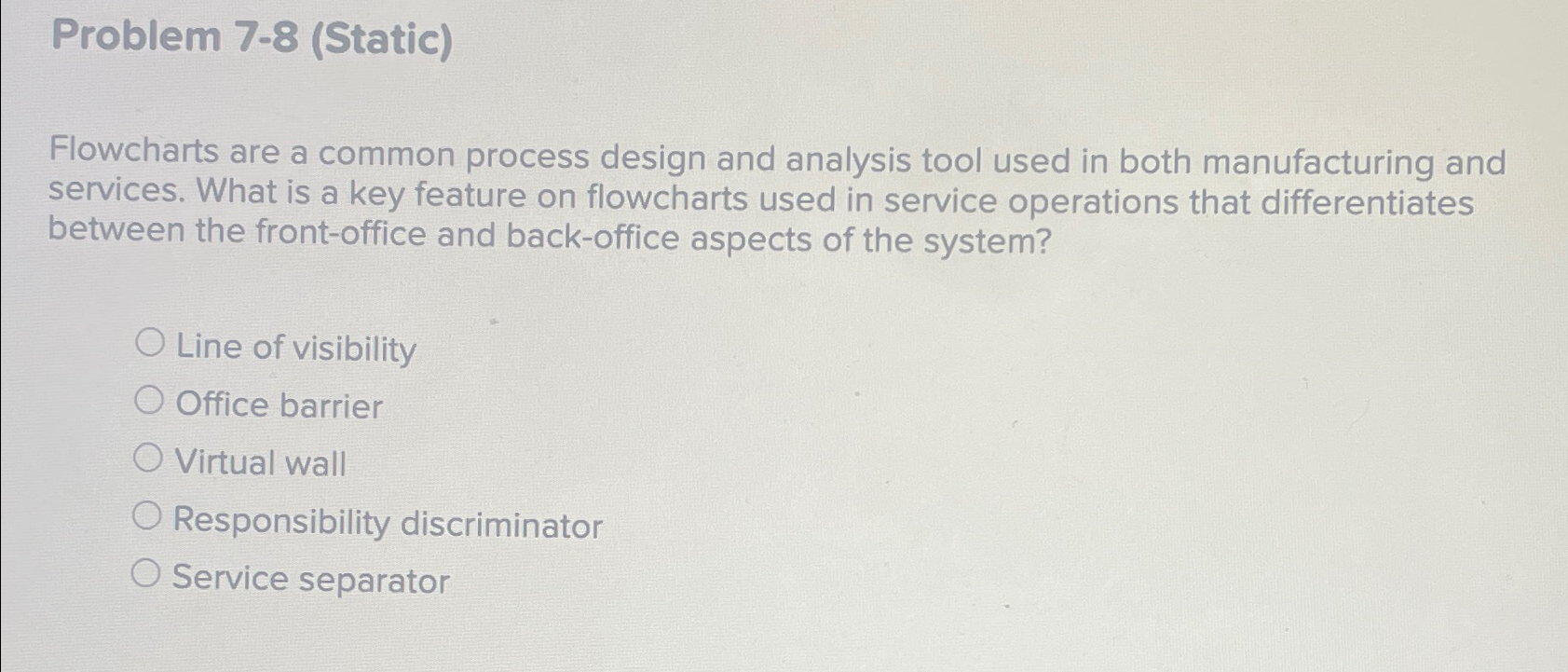  Problem 7-8(Static) Flowcharts are a common process design and analysis tool