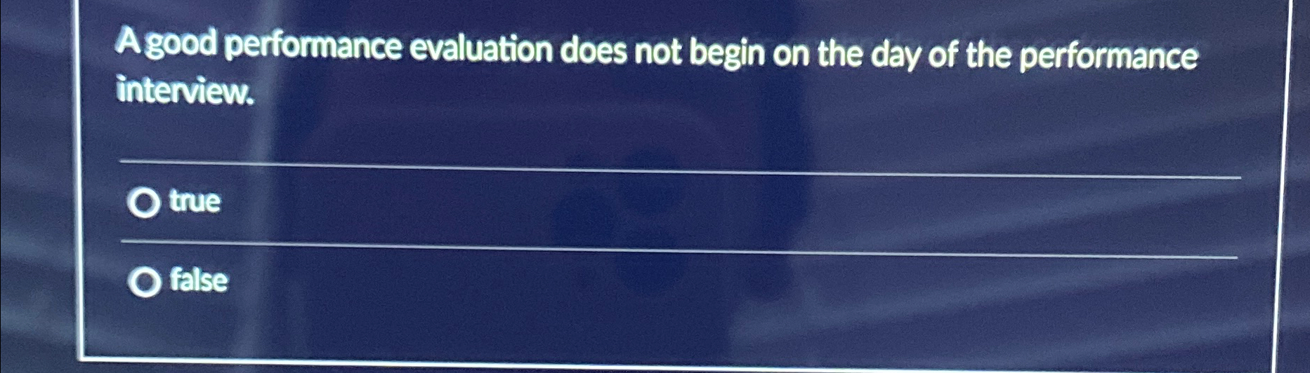  A good performance evaluation does not begin on the day of