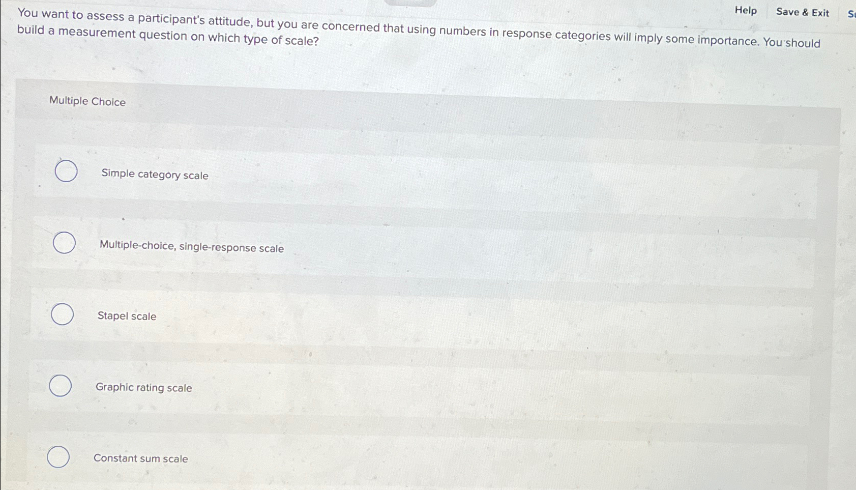  Multiple Choice Simple category scale Multiple-choice, single-response scale Stapel scale Graphic