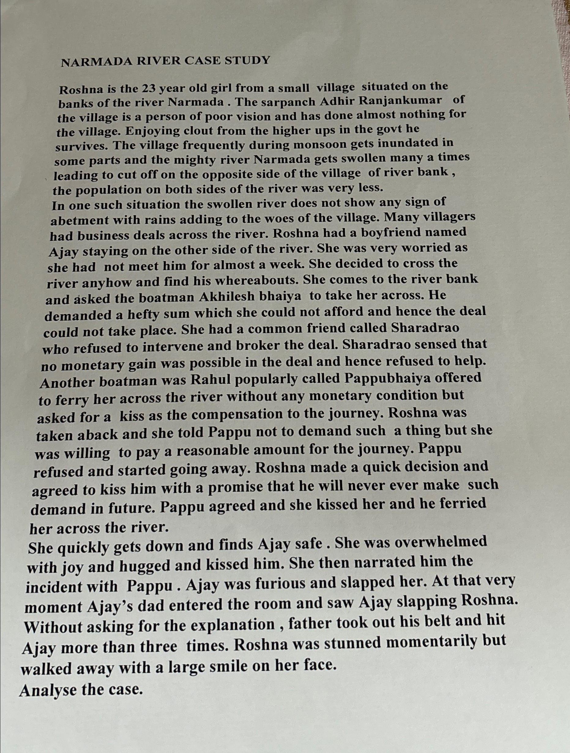  NARMADA RIVER CASE STUDY Roshna is the 23 year old girl