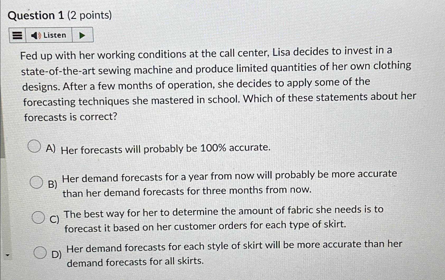  Question 1(2 points) Listen Fed up with her working conditions at