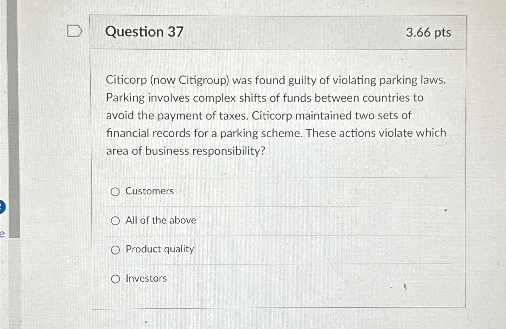 Question 37 3.66pts Citicorp (now Citigroup) was found guilty of violating