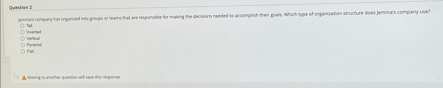  Question 2 Tall Inverted Vertical Pyramid Flat Moving to another question