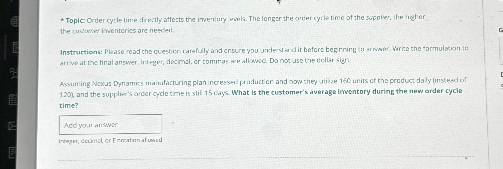  Topic: Order cycle time directly affects the inventory levels. The longer