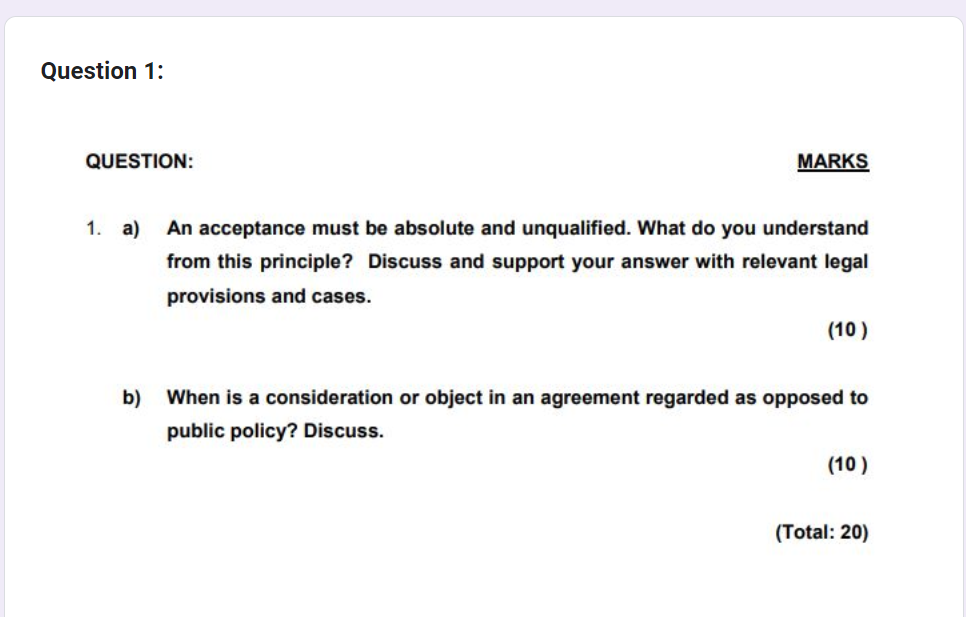  Question 1: QUESTION: MARKS 1. a) An acceptance must be absolute