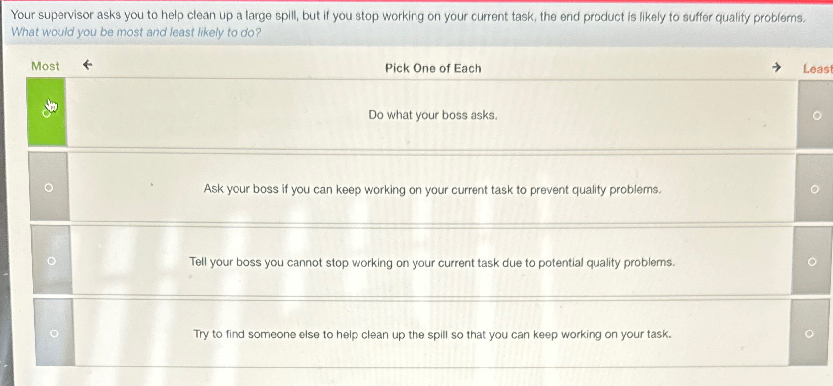  Your supervisor asks you to help clean up a large spill,