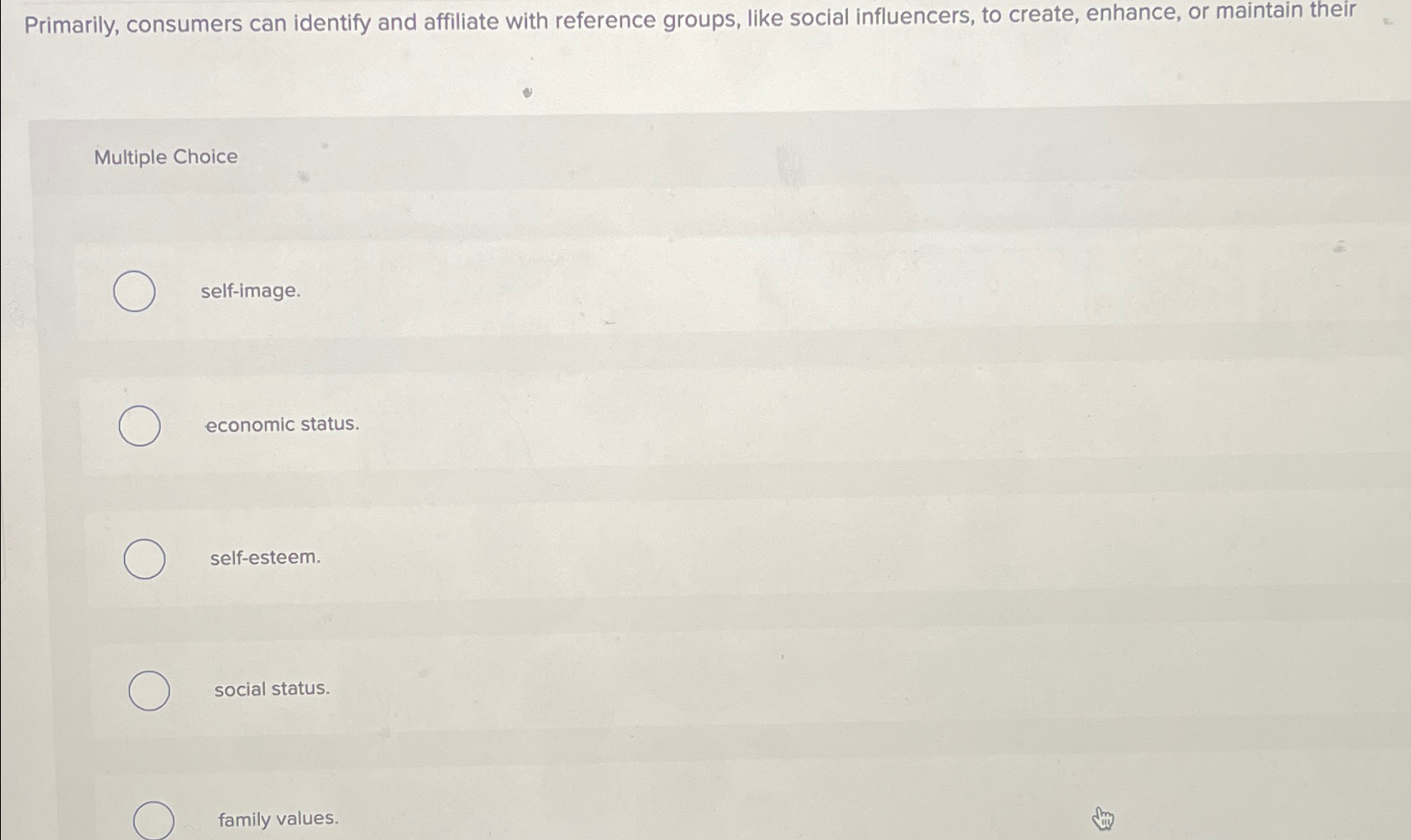  Primarily, consumers can identify and affiliate with reference groups, like social