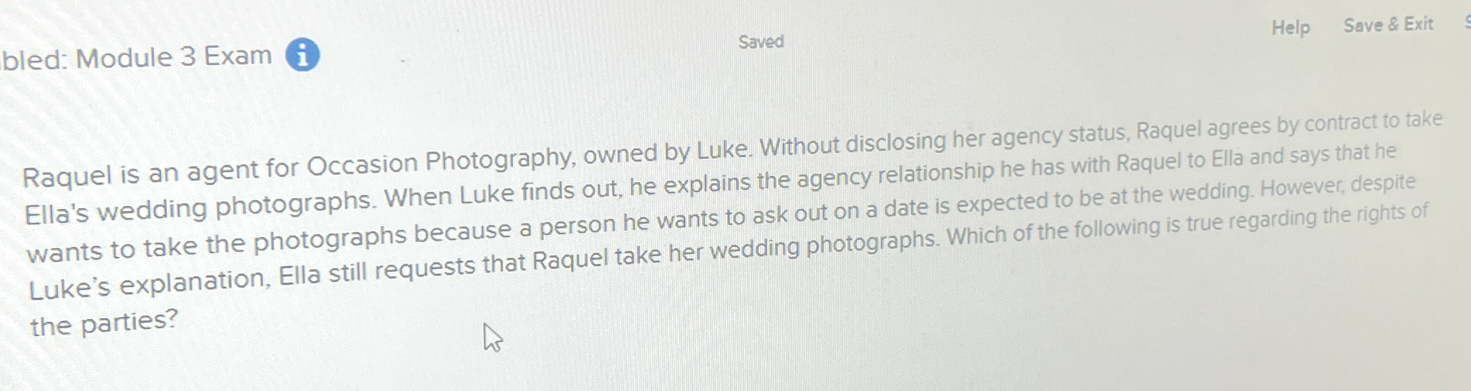  bled: Module 3 Exam Saved Help Save & Exit Raquel is