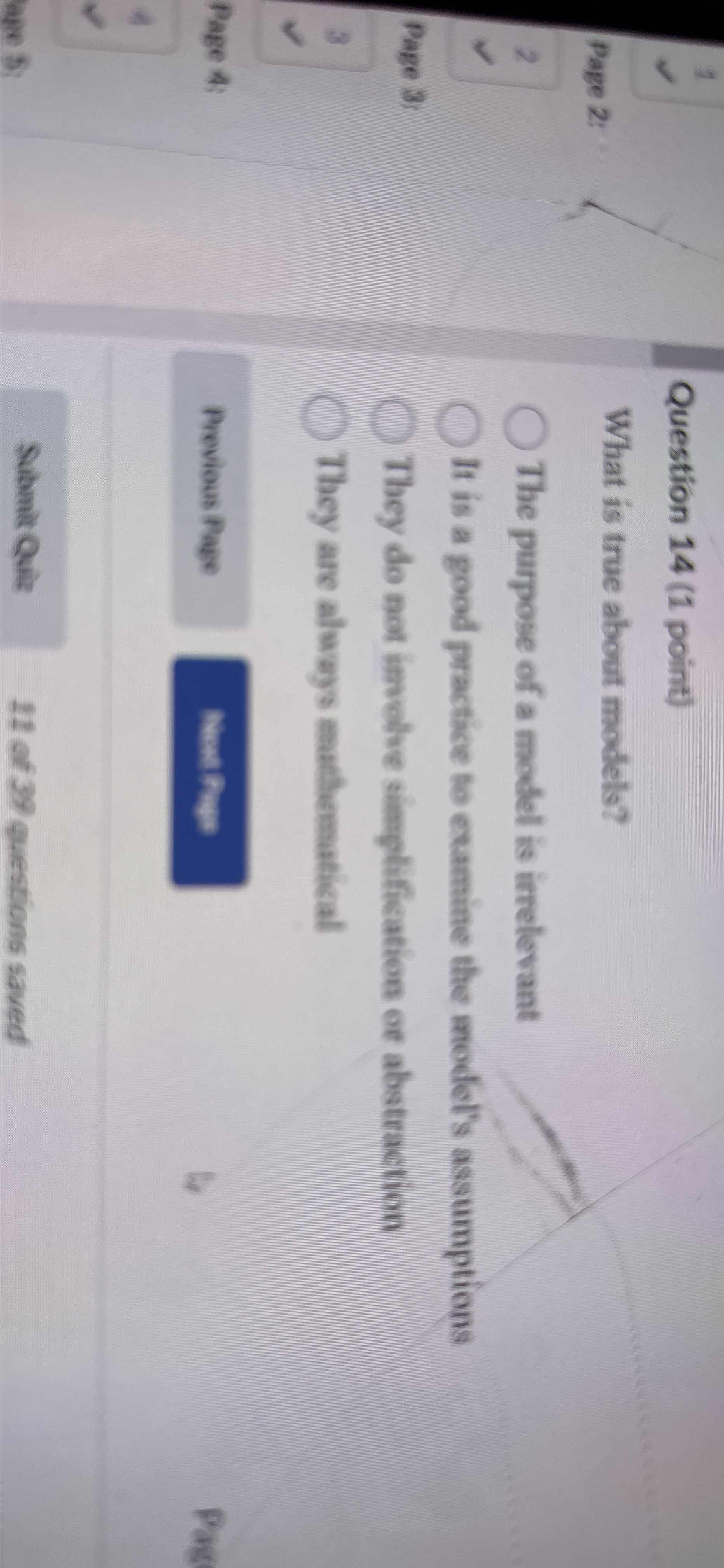  Question 14(1 point) What is true about models? The purpose of