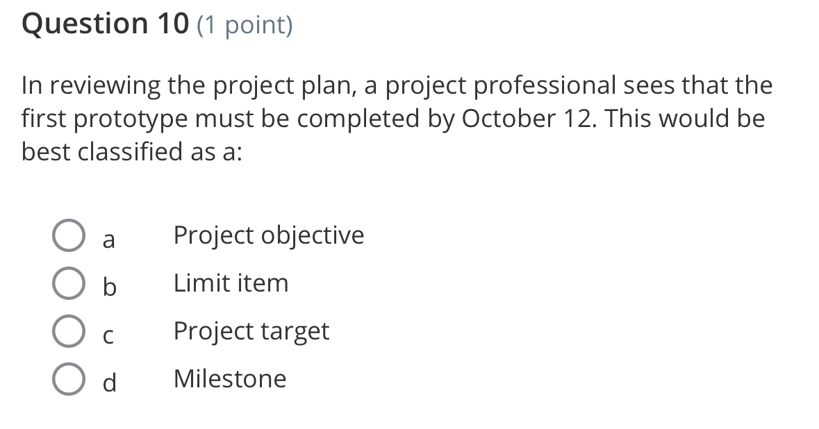  Question 10(1 point) In reviewing the project plan, a project professional