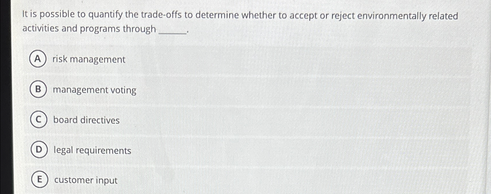  It is possible to quantify the trade-offs to determine whether to