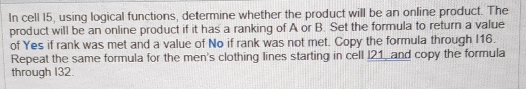  In cell 15, using logical functions, determine whether the product will