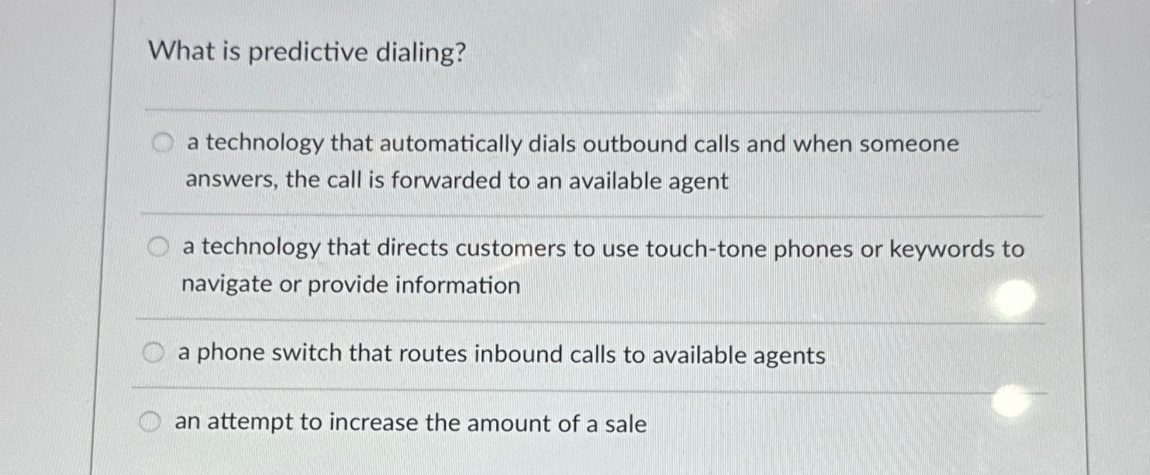  What is predictive dialing? a technology that automatically dials outbound calls