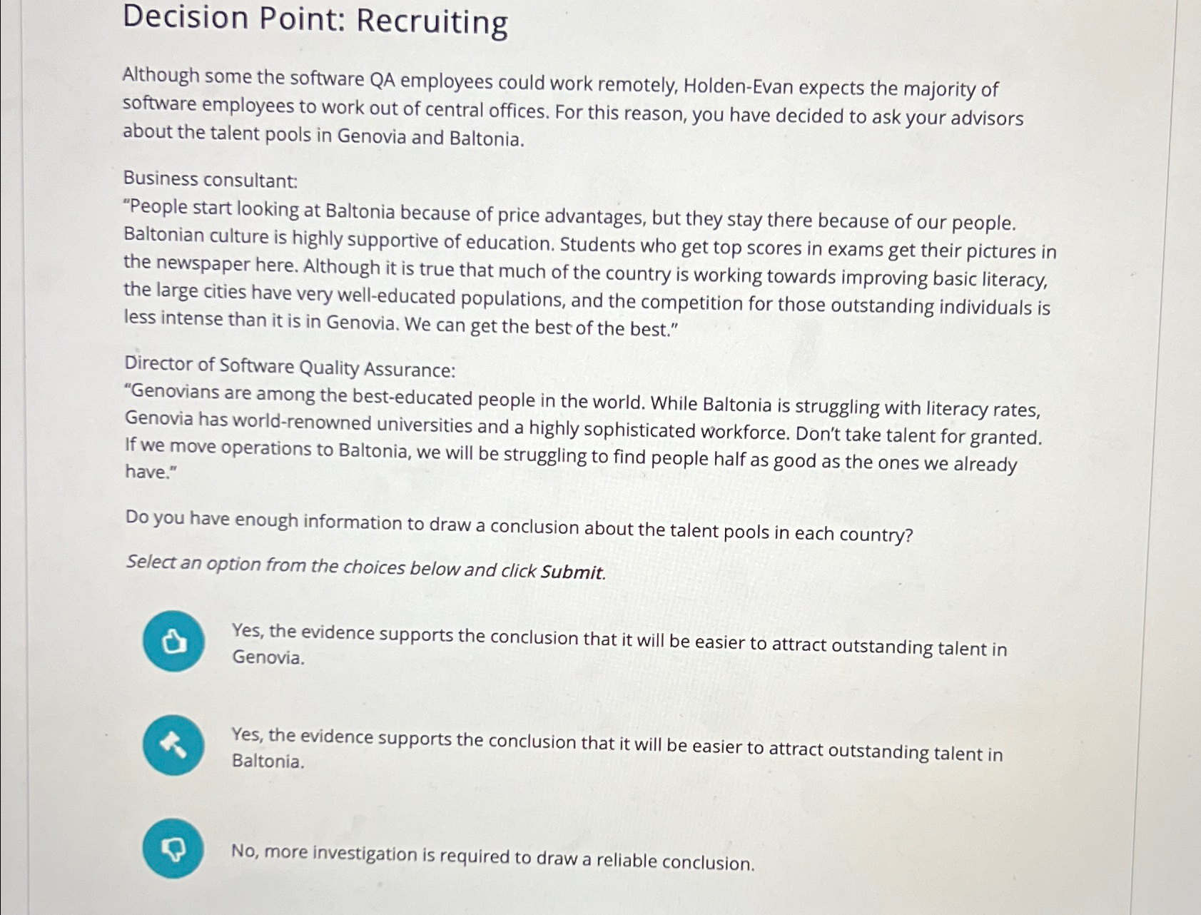  Decision Point: Recruiting Although some the software QA employees could work