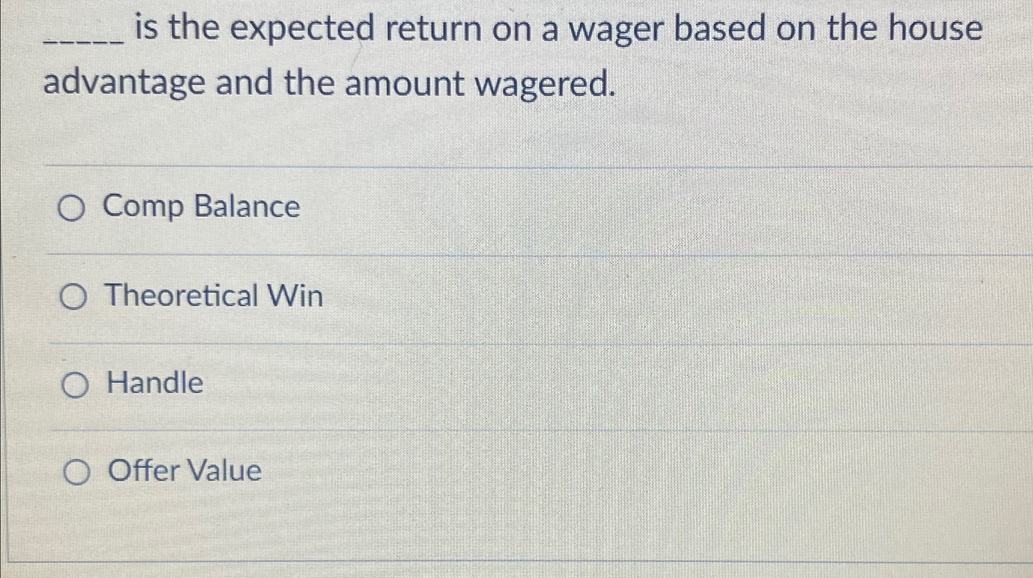  is the expected return on a wager based on the house