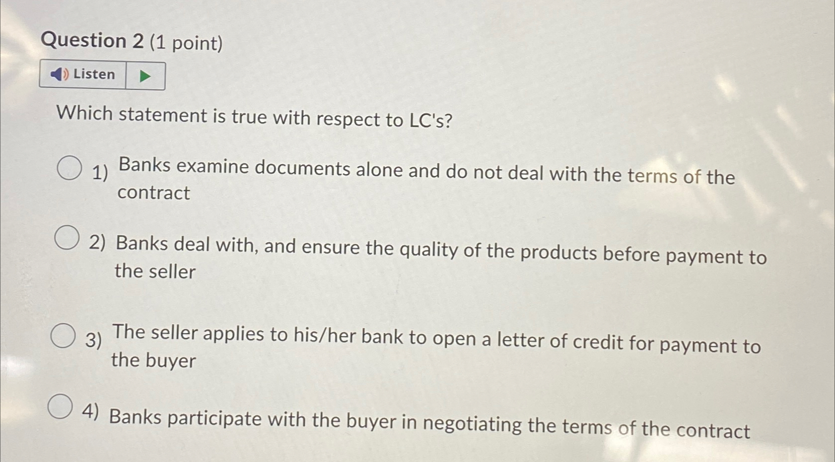  Question 2(1 point) Listen Which statement is true with respect to