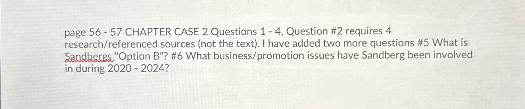  page 56-57 CHAPTER CASE 2 Questions 1-4, Question #2 requires 4
