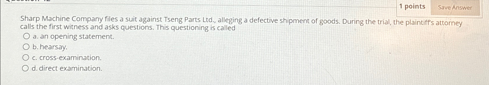  1 points Sharp Machine Company files a suit against Tseng Parts