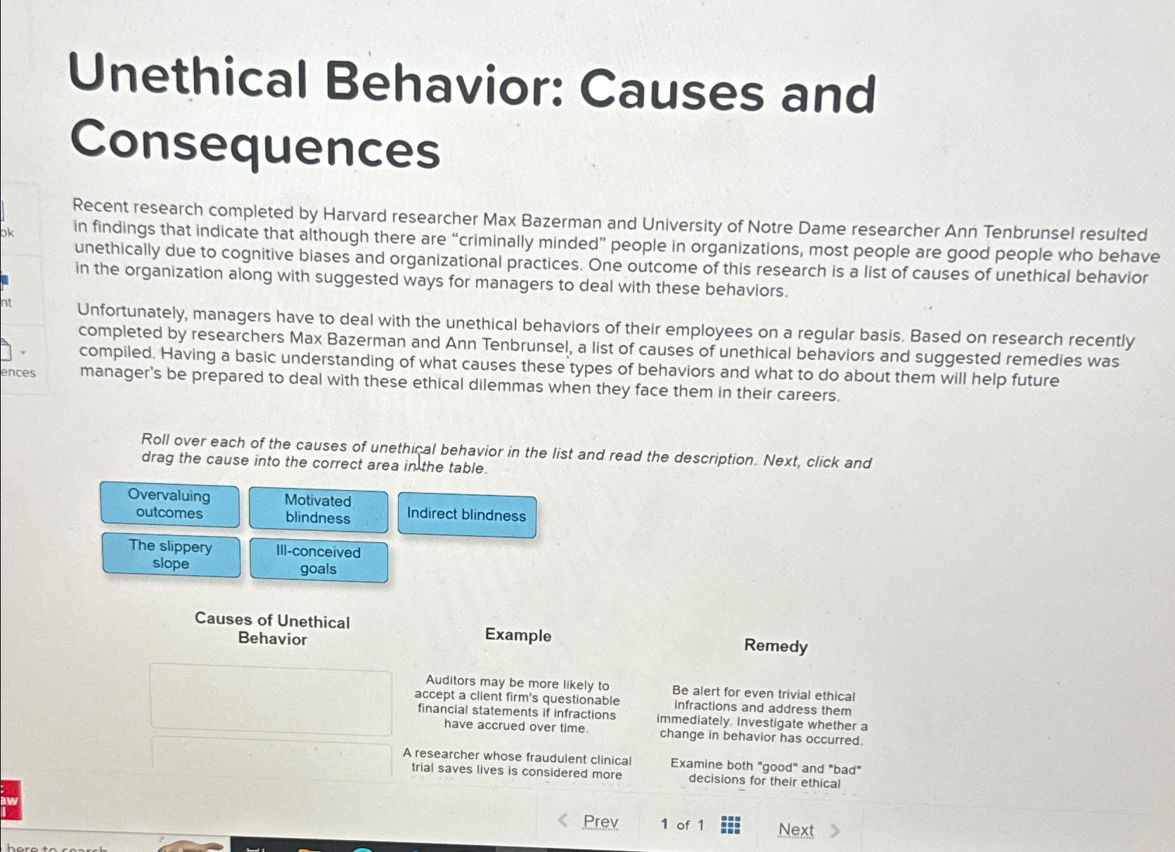  Unethical Behavior: Causes and Consequences Recent research completed by Harvard researcher