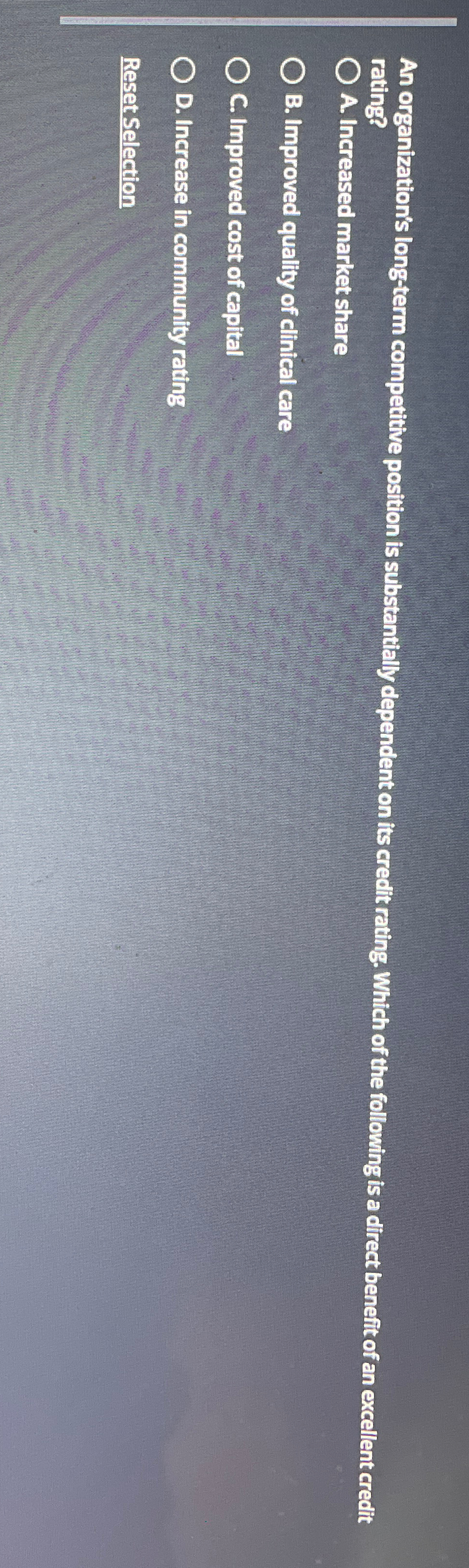 An organization's long-term competitive position is substantially dependent on its credit