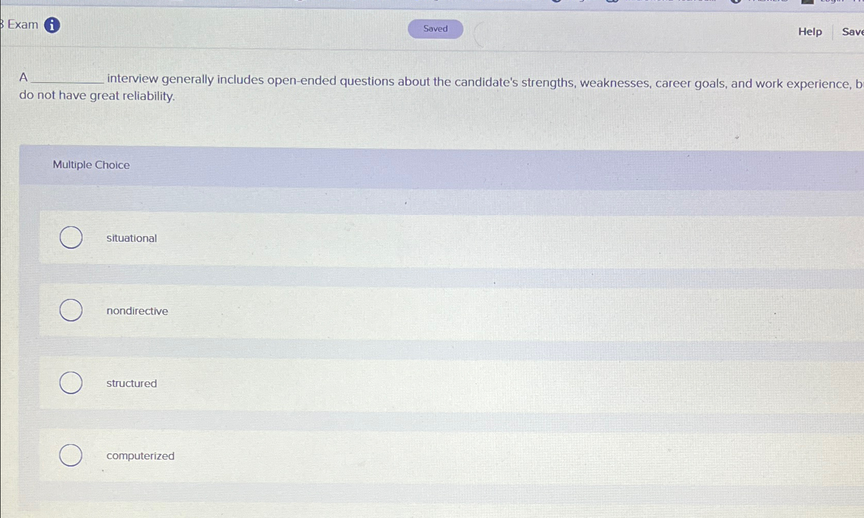  Exam i Help Save A interview generally includes open-ended questions about