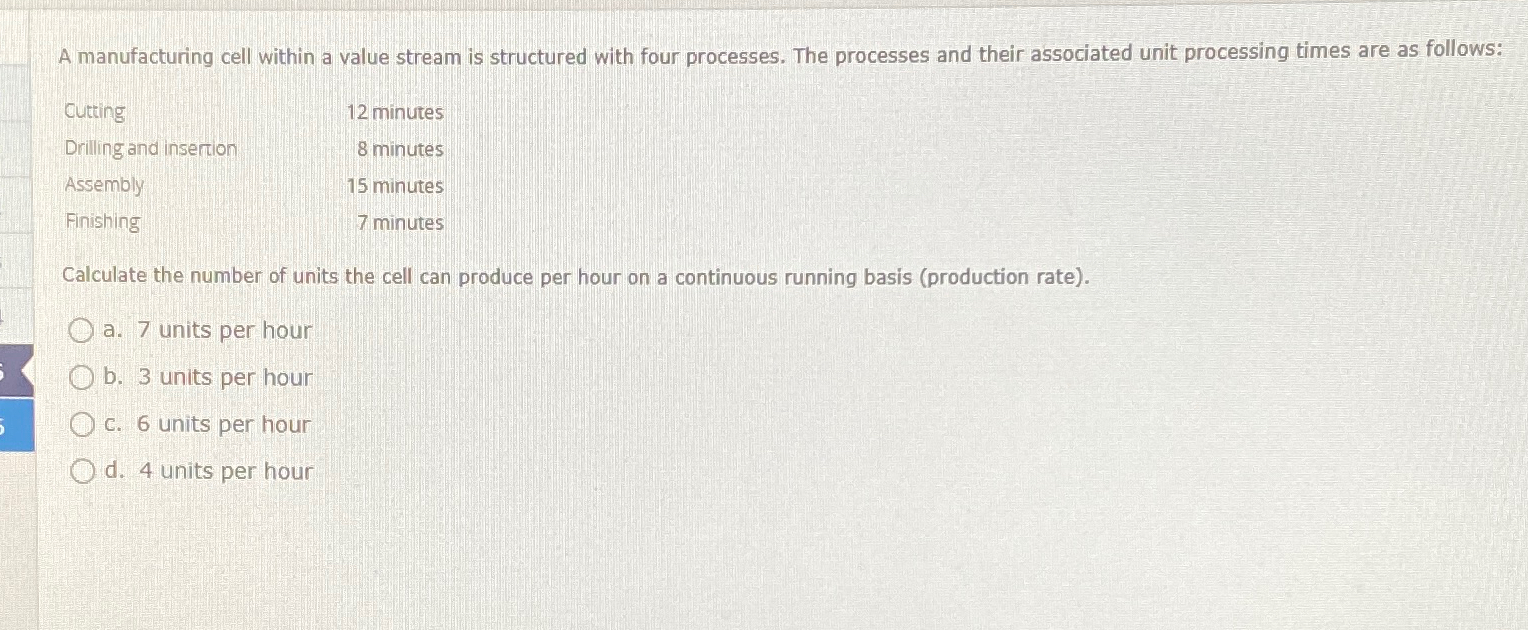  A manufacturing cell within a value stream is structured with four