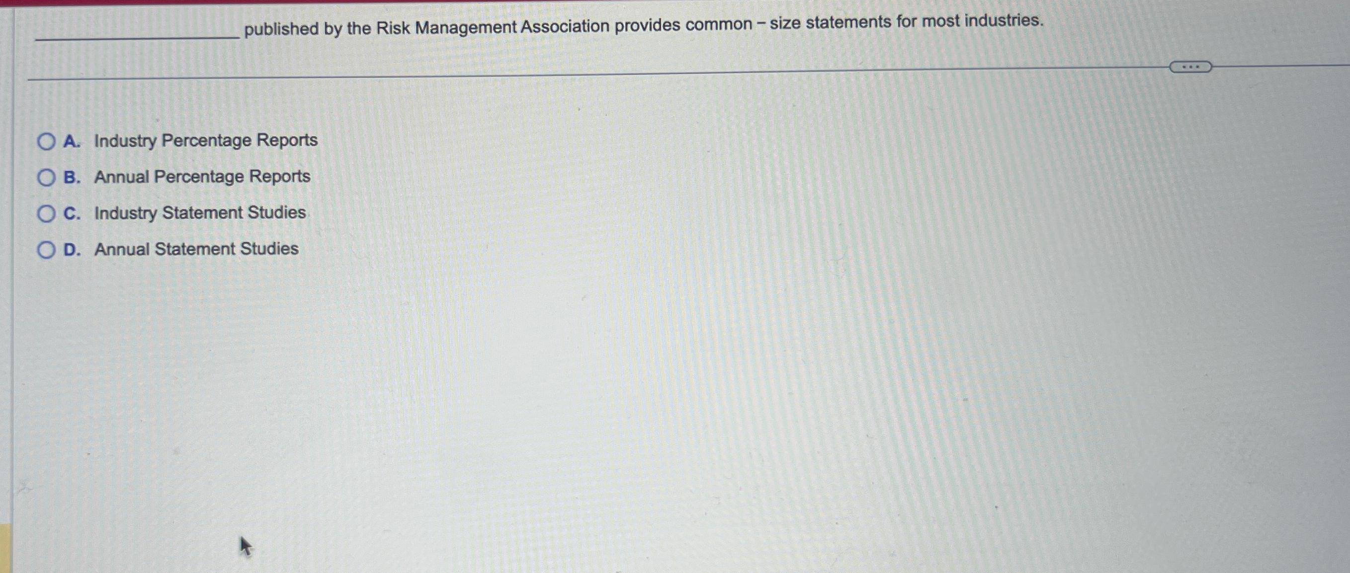  published by the Risk Management Association provides common - size statements
