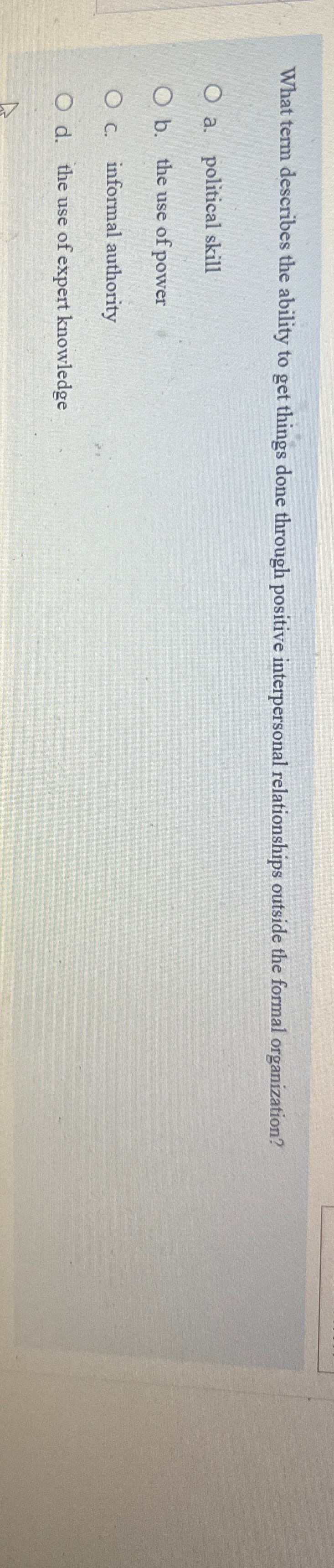  What term describes the ability to get things done through positive