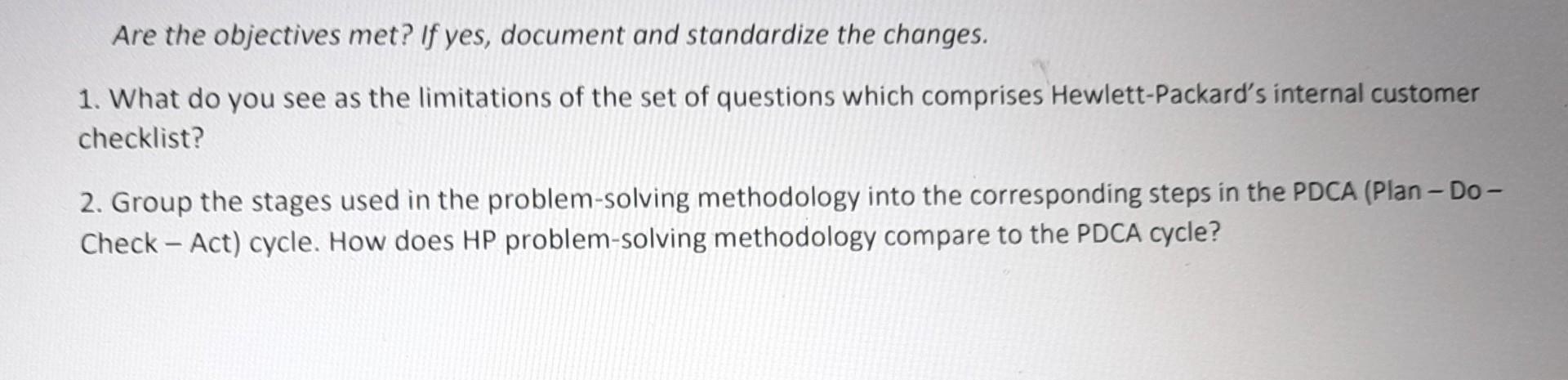  Are the objectives met? If yes, document and standardize the changes.